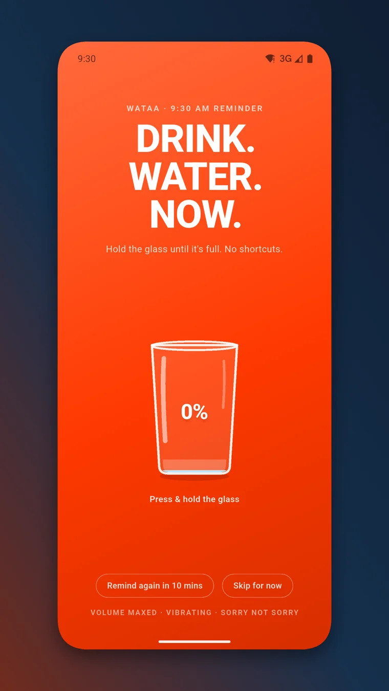 A ringing Wataa alarm filling the phone screen with the words drink, water, now, above an empty glass waiting to be held.