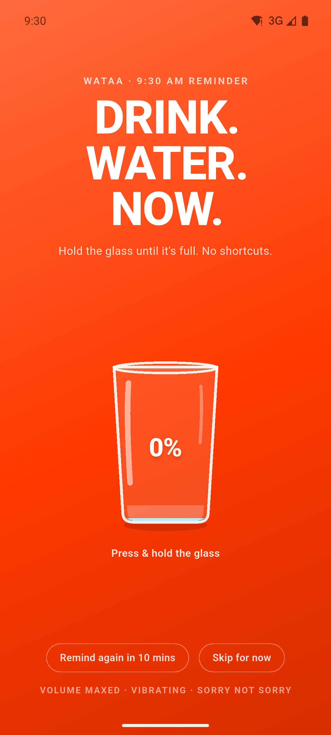 A ringing Wataa alarm filling the screen with the words drink, water, now.